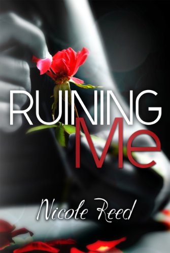 Ruining Me by Nicole Reed — book cover